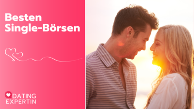 Die 7 besten Singlebörsen 2025